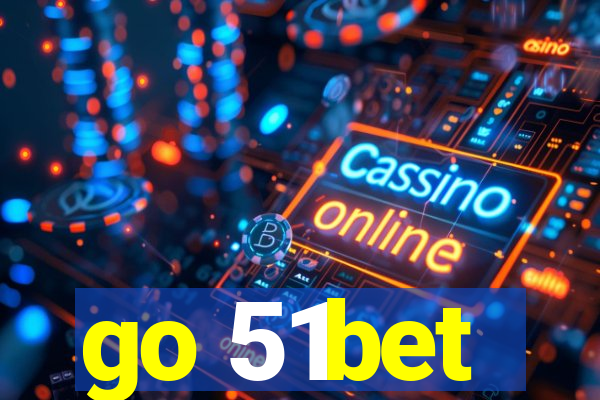 go 51bet